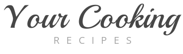 Your Cooking Recipes